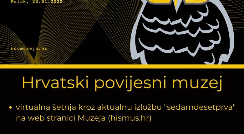 Hrvatski povijesni muzej s izložbom „sedamdesetprva“ gostuje u Galeriji Klovićevi dvori. U Noći muzeja u petak 28. siječnja, nakon redovnog radnog vremena Galerije, s vama smo virtualno!
Razgledajte nas virtualnim putem i doznajete zanimljivosti kroz kratka video vodstva autora izložbe koja ćemo tijekom večernjih sati, između 18:00 i 00:00 objavljivati na našim društvenim mrežama!