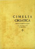 Cimelia Croatica : iz zbirke Ive Dubravčića