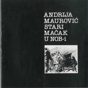 Andrija Maurović - Stari mačak u NOB-i